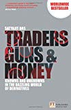 Book Traders, Guns & Money: Knowns & Unknowns in the Dazzling World of Derivatives, 3rd ed. free