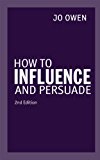 Book How to Influence and Persuade free