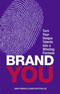 Book Brand You: Turn Your Unique Talents into a Winning Formula (Financial Times Guides) free