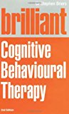 Book Brilliant Cognitive Behavioral Therapy: How to Use CBT to Improve Your Life free