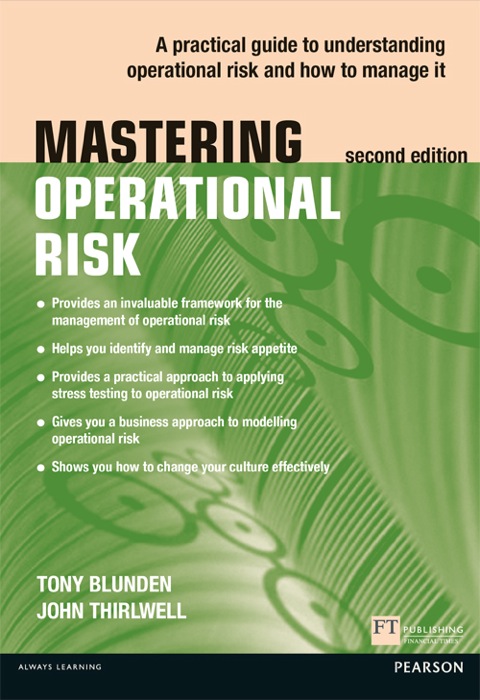Book Mastering Operational Risk: A practical guide to understanding operational risk and how to manage it (Financial Times Series) free