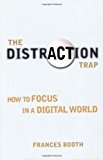 Book Distraction Trap: How to Focus in a Digital World free