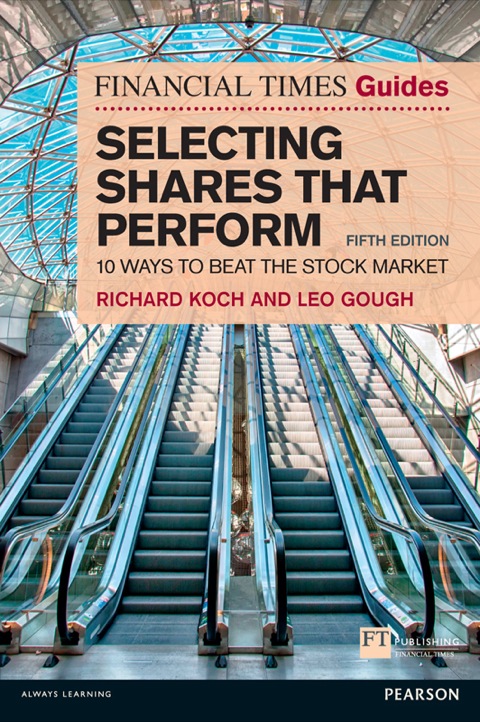 Book Financial Times Guide to Selecting Shares that Perform, The: 10 Ways To Beat The Stock Market (Financial Times Guides) free