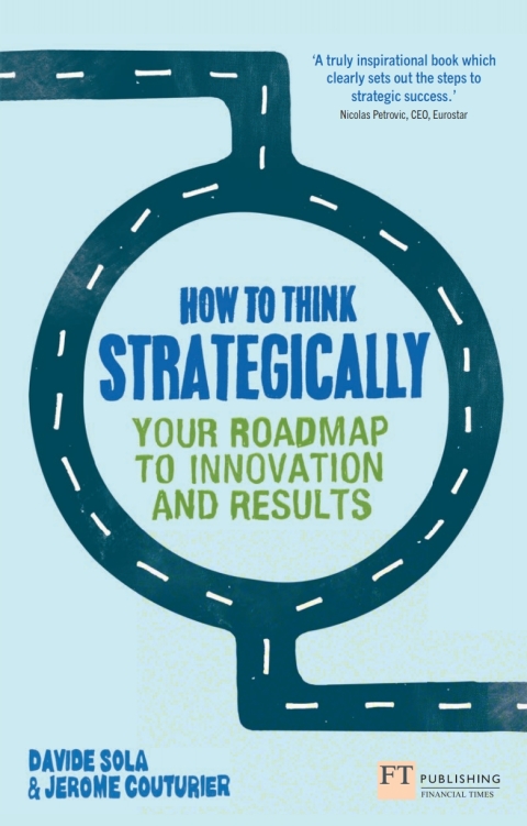 Book How to Think Strategically: Your Roadmap to Innovation and Results free