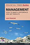 Book Financial Times Guide to Management: How to Make a Difference & Get Results (Financial Times Guides) free