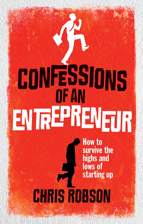 Book Confessions of an Entrepreneur ePub eBook: The Highs and Lows of Starting Up (Prentice Hall Business) free
