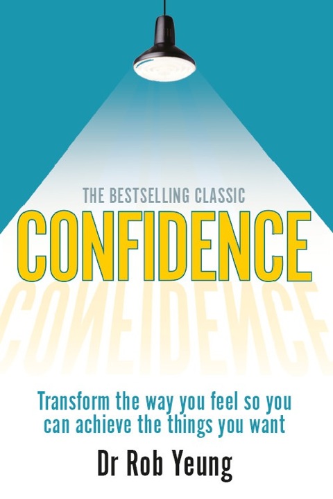 Book Confidence: Transform the way you feel so you can achieve the things you want free