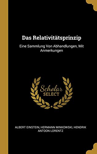Book Das Relativitätsprinzip: Eine Sammlung Von Abhandlungen, Mit Anmerkungen (german Edition) free