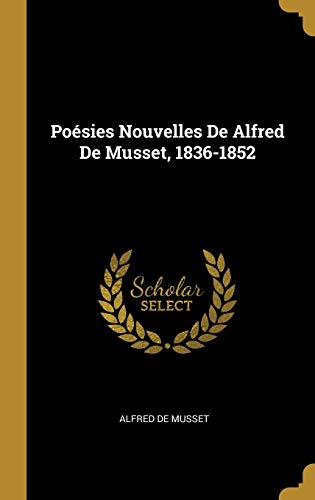 Book Poésies Nouvelles de Alfred de Musset, 1836-1852 (French Edition) free
