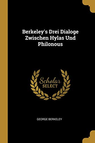 Book Berkeley's Drei Dialoge Zwischen Hylas Und Philonous (German Edition) free