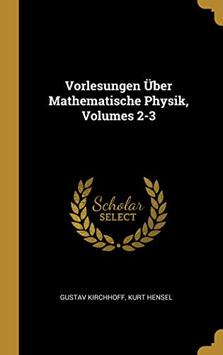 Book Vorlesungen Über Mathematische Physik, Volumes 2-3 (German Edition) free