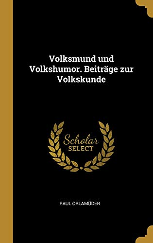 Book Volksmund Und Volkshumor. Beiträge Zur Volkskunde (german Edition) free