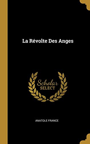 Book La Révolte Des Anges (French Edition) free Book La Révolte Des Anges (French Edition) free