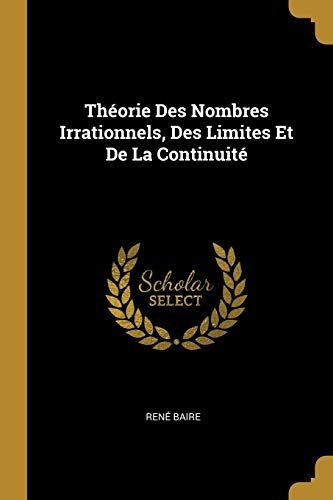 Book Théorie Des Nombres Irrationnels, Des Limites Et De La Continuité (French Edition) free