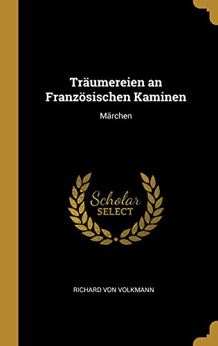 Book Träumereien an Französischen Kaminen: Märchen (German Edition) free