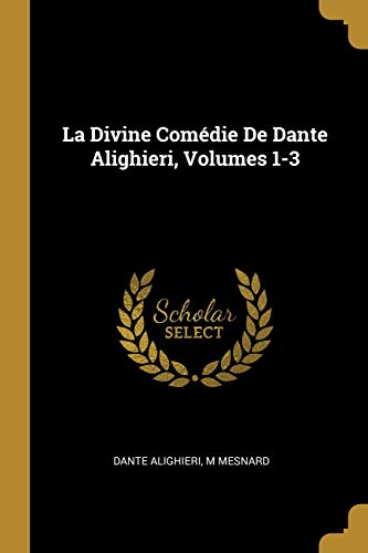 Book La Divine Comédie de Dante Alighieri, Volumes 1-3 (French Edition) free