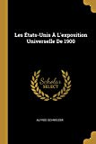 Book Les États-Unis À L'exposition Universelle De 1900 (French Edition) free