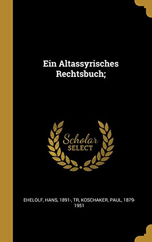 Book Ein Altassyrisches Rechtsbuch; (German Edition) free