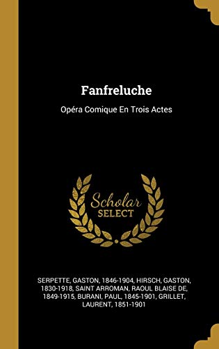 Book Fanfreluche: Opéra Comique En Trois Actes (French Edition) free