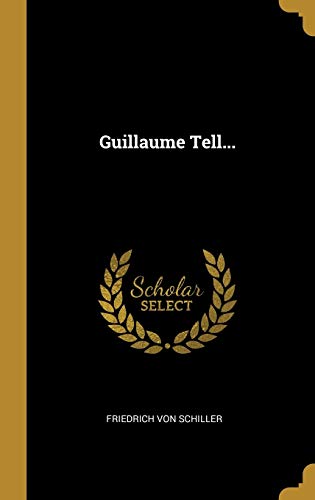 Book Guillaume Tell... (French Edition) free