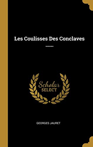 Book Les Coulisses Des Conclaves ...... (French Edition) free