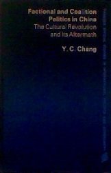 Book Factional And Coalition Politics In China: Cultural Revolution And Its Aftermath (praeger Special Studies In International Politics And Government) free