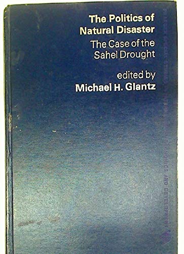Book The Politics of Natural Disaster: The Case of the Sahel Drought free