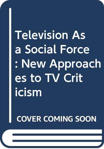 Book Television As a Social Force: New Approaches to TV Criticism free