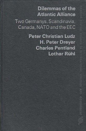 Book Dilemmas of the Atlantic Alliance: Two Germanys, Scandinavia, Canada, NATO and the EEC (Atlantic Institute Studies) free