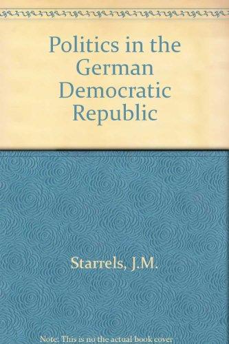 Book Politics in the German Democratic Republic (Praeger special studies in international politics and government) free