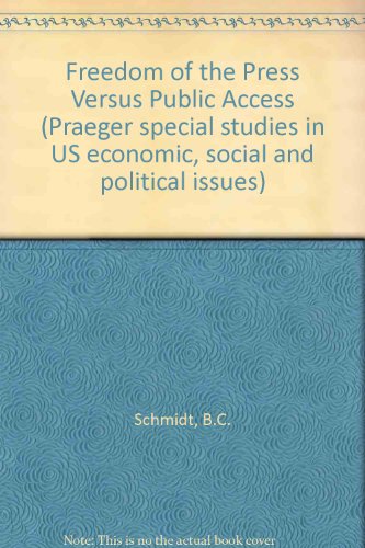 Book Freedom of the press vs. public access (Praeger special studies in U.S. economic, social, and political issues) free