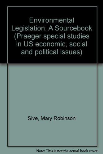 Book Environmental Legislation: A Sourcebook (praeger Special Studies In U.s. Economic, Social, And Political Issues) free