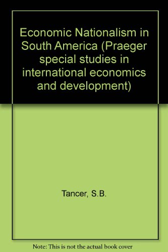 Book Economic nationalism in Latin America: The quest for economic independence (Praeger special studies in international economics and development) free