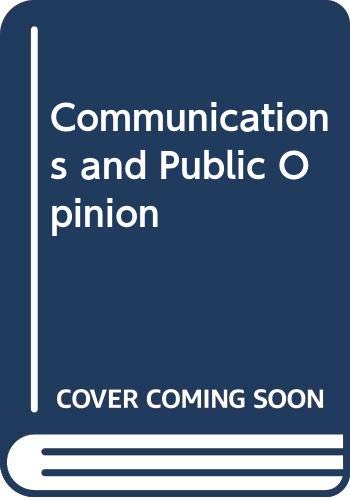 Book Communications And Public Opinion: A Public Opinion Quarterly Reader (praeger Special Studies In U.s. Economic, Social, And Political Issues) free