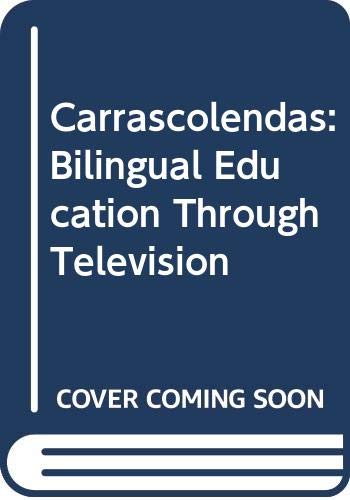 Book Carrascolendas: Bilingual education through television (Praeger special studies in U.S. economic, social, and political issues) free
