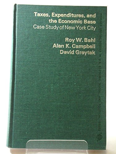 Book Taxes, Expenditures, And The Economic Base: Case Study Of New York City free