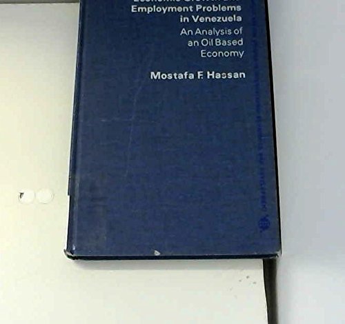 Book Economic growth and employment problems in Venezuela: An analysis of an oil based economy (Praeger special studies in international economics and development) free