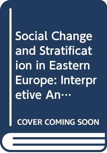 Book Social change and stratification in Eastern Europe;: An interpretive analysis of Poland and her neighbors (Praeger special studies in international economics and development) free