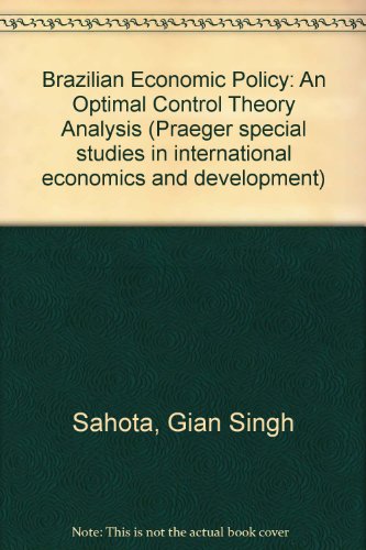 Book Brazilian economic policy: An optimal control theory analysis (Praeger special studies in international economics and development) free