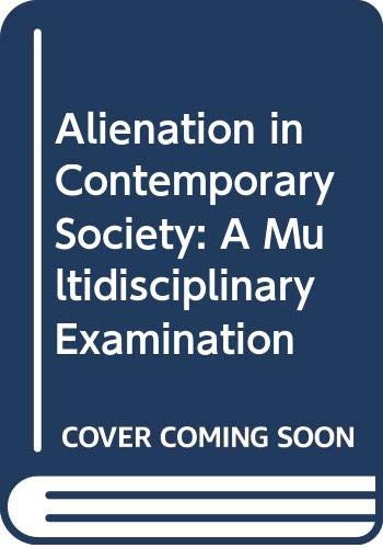 Book Alienation In Contemporary Society: A Multidisciplinary Examination free