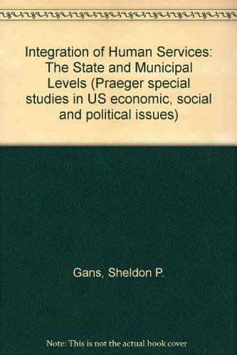Book Integration Of Human Services: The State And Municipal Levels free