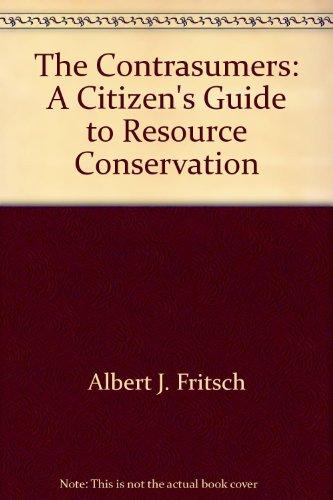 Book The contrasumers;: A citizen's guide to resource conservation free