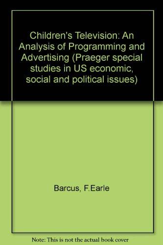 Book Children's Television: An Analysis of Programming and Advertising (Praeger special studies in U.S. economic, social, and political issues) free