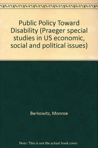 Book Public Policy Toward Disability (praeger Special Studies In U.s. Economic, Social, And Political Issues) free