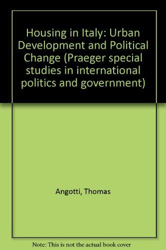 Book Housing In Italy: Urban Development And Political Change (praeger Special Studies In International Politics And Government) free