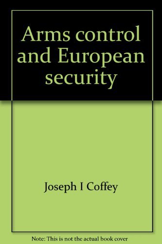 Book Arms Control And European Security: A Guide To East-west Negotiations (praeger Special Studies In International Politics And Government) free