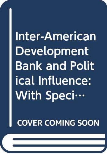 Book The Inter-american Development Bank And Political Influence, With Special Reference To Costa Rica (praeger Special Studies In International Economics And Development) free