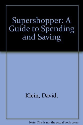 Book Supershopper: A Guide To Spending And Saving free