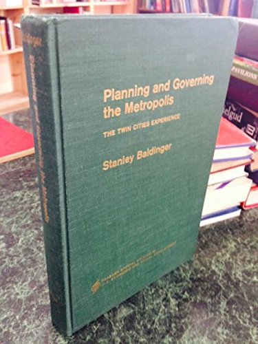 Book Planning And Governing The Metropolis; The Twin Cities Experience free