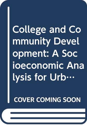 Book The College And Community Development; A Socioeconomic Analysis For Urban And Regional Growth. - free
